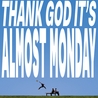 Almost Monday Almost Monday